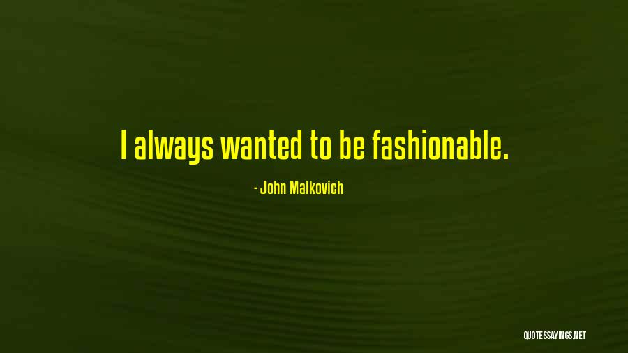 John Malkovich Quotes 258658