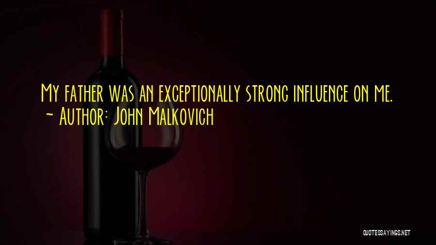 John Malkovich Quotes 607300