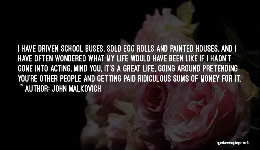 John Malkovich Quotes 669743