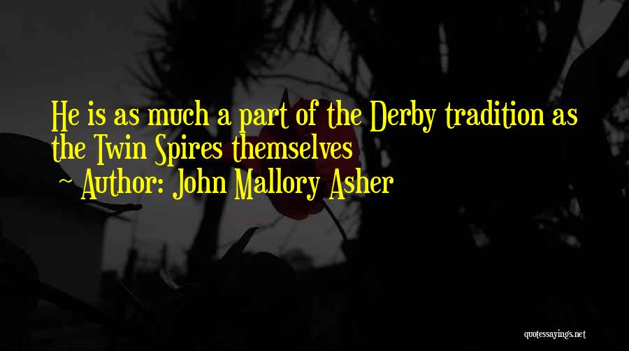 John Mallory Asher Quotes 404513