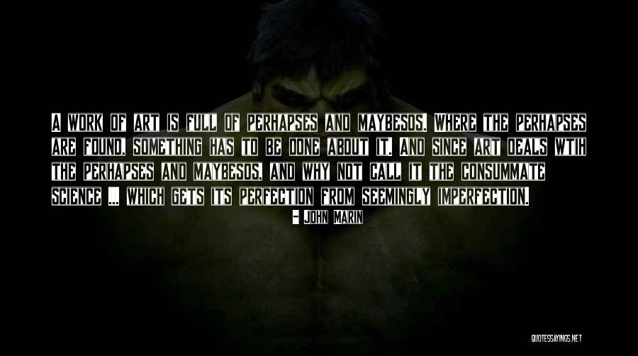 John Marin Quotes 2174415 John Marin Quotes 2174415