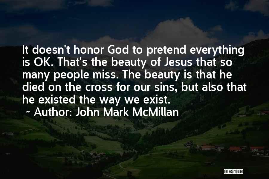 John Mark McMillan Quotes 861446