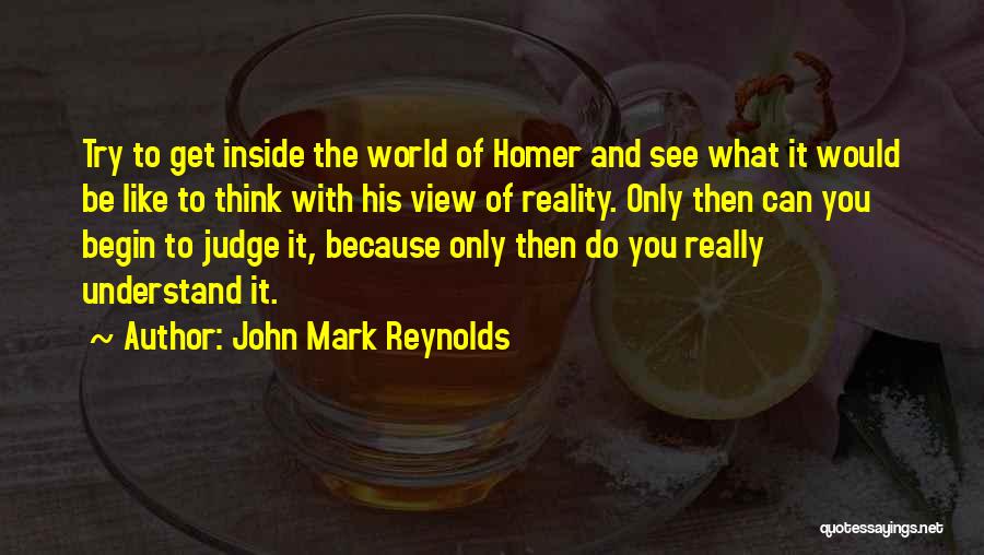 John Mark Reynolds Quotes 1007824