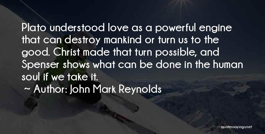 John Mark Reynolds Quotes 1356311