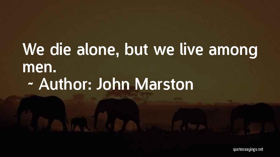 John Marston Quotes 670931
