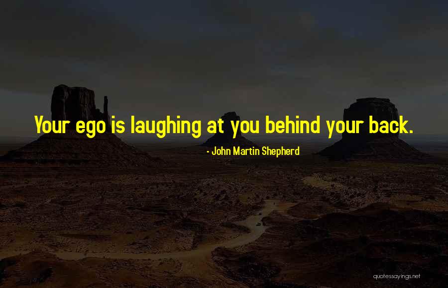 John Martin Shepherd Quotes 977643 John Martin Shepherd Quotes 977643