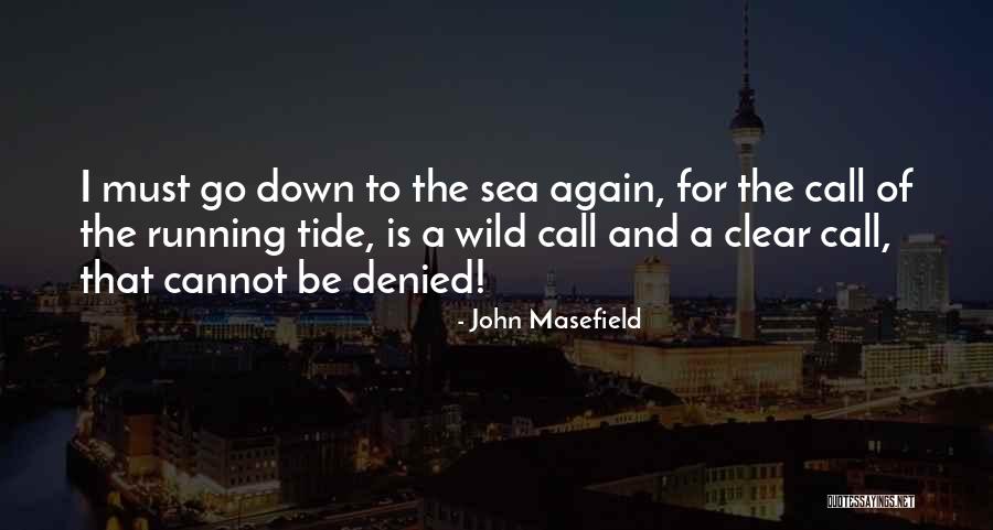John Masefield Quotes 1026712 John Masefield Quotes 1026712
