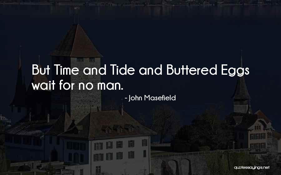 John Masefield Quotes 1367434