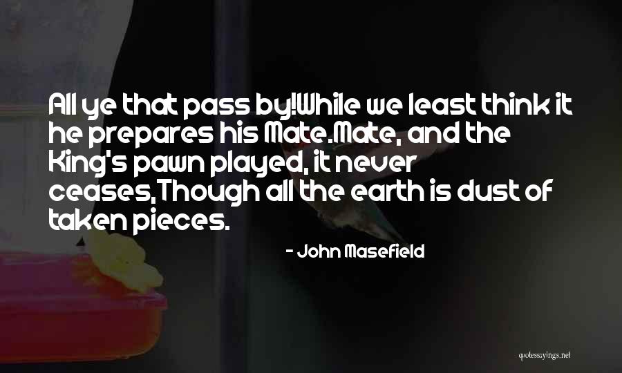 John Masefield Quotes 1697338 John Masefield Quotes 1697338