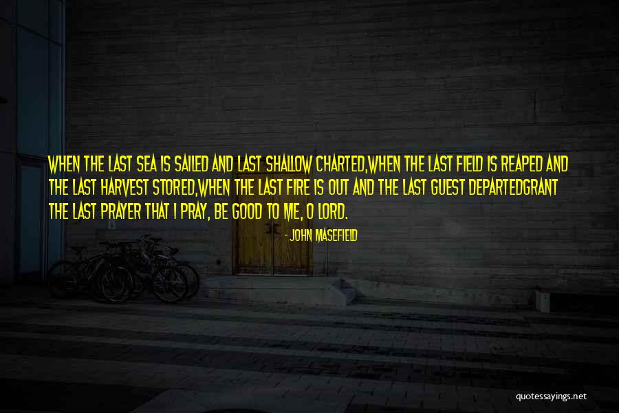 John Masefield Quotes 2263673 John Masefield Quotes 2263673