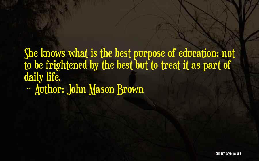 John Mason Brown Quotes 1842447