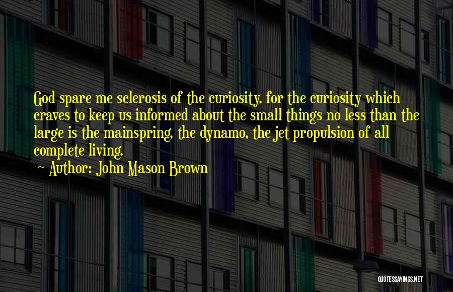 John Mason Brown Quotes 573355