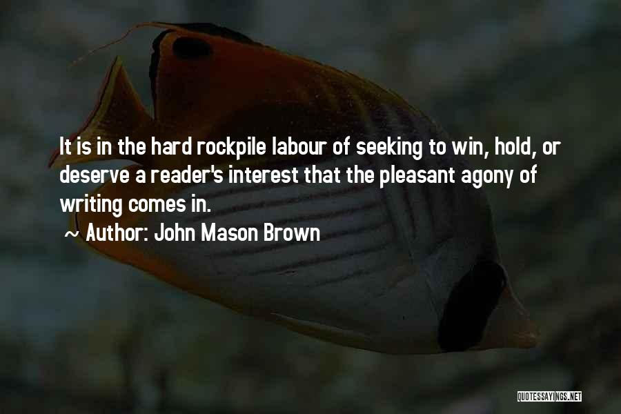 John Mason Brown Quotes 695704