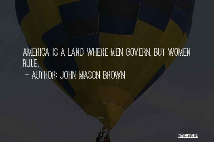 John Mason Brown Quotes 785272