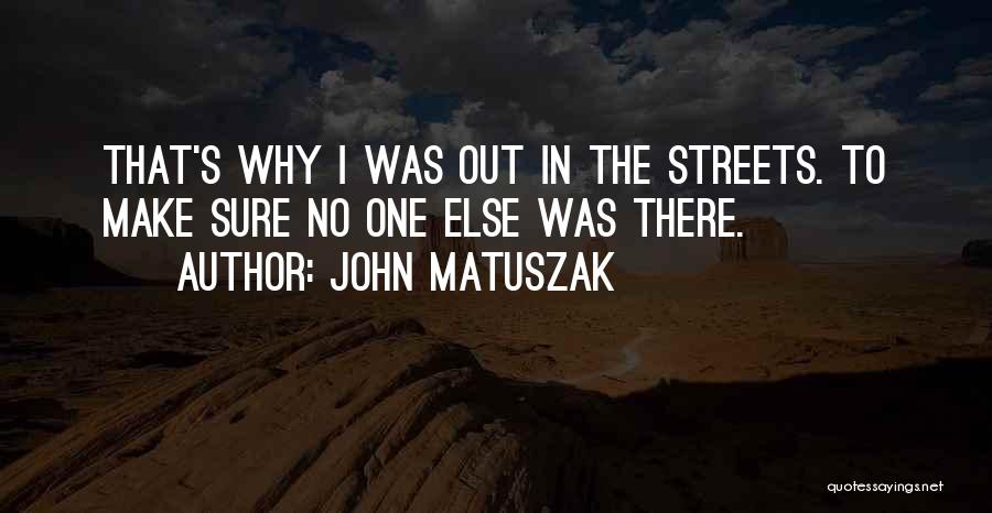 John Matuszak Quotes 729457