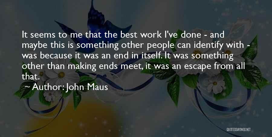 John Maus Quotes 1715249