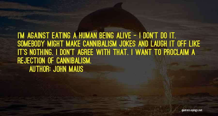 John Maus Quotes 298188