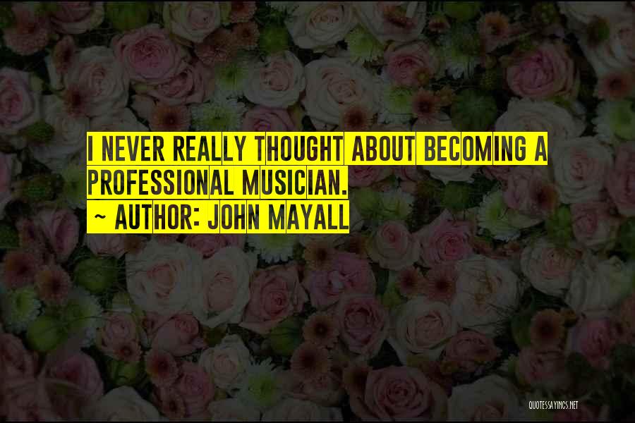 John Mayall Quotes 783461