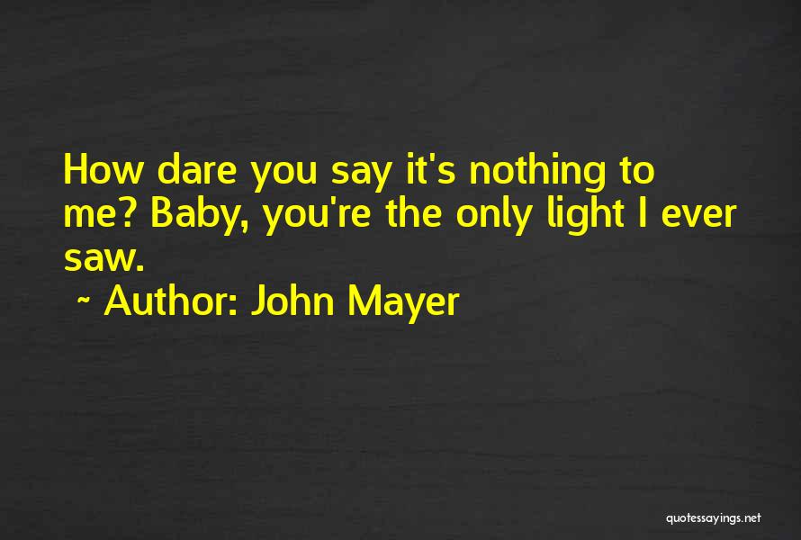 John Mayer Quotes 1291462