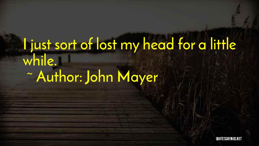 John Mayer Quotes 1459134