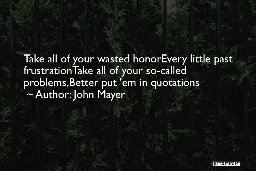 John Mayer Quotes 1545671