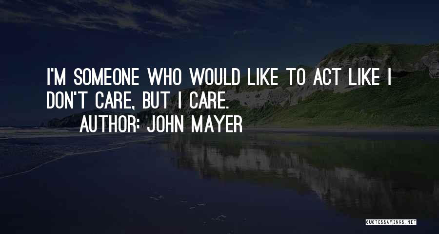 John Mayer Quotes 1704831