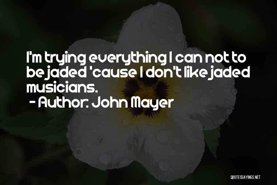 John Mayer Quotes 626389