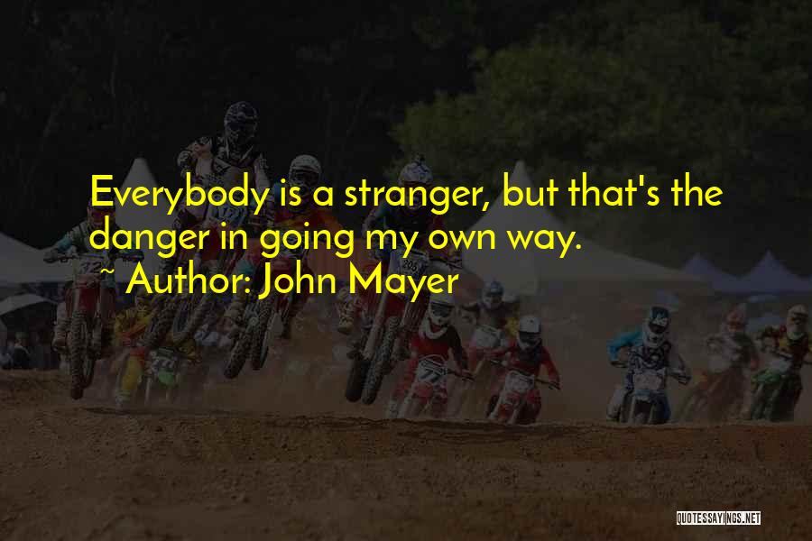 John Mayer Quotes 726374