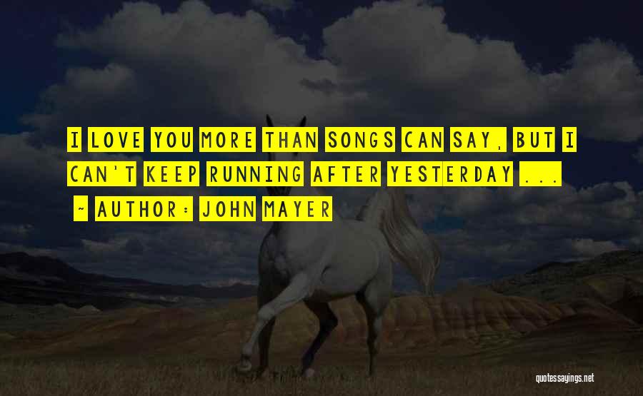 John Mayer Quotes 919776