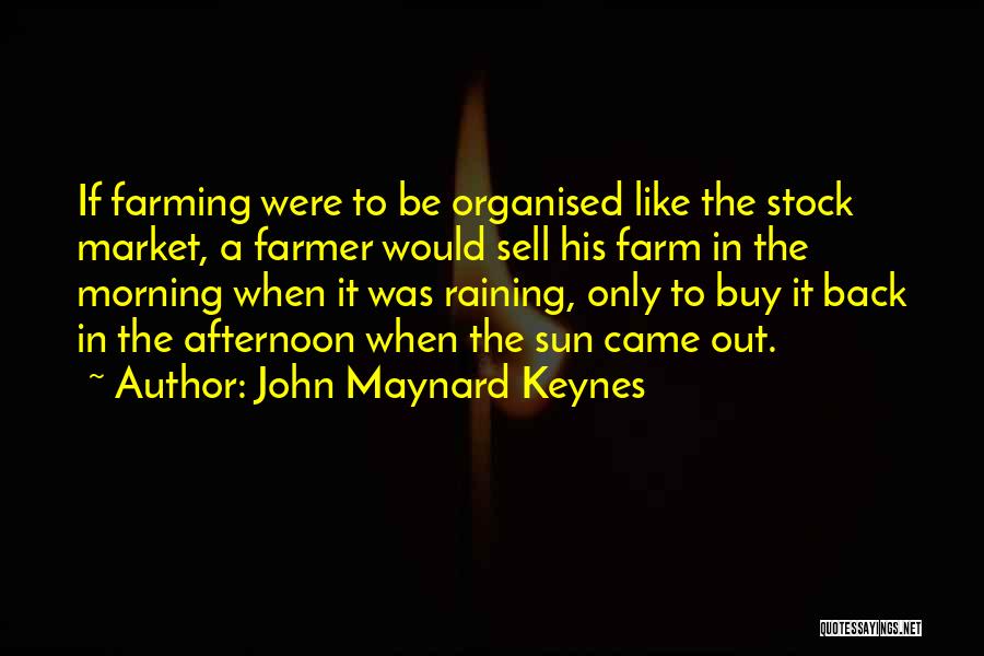 John Maynard Keynes Quotes 1215569