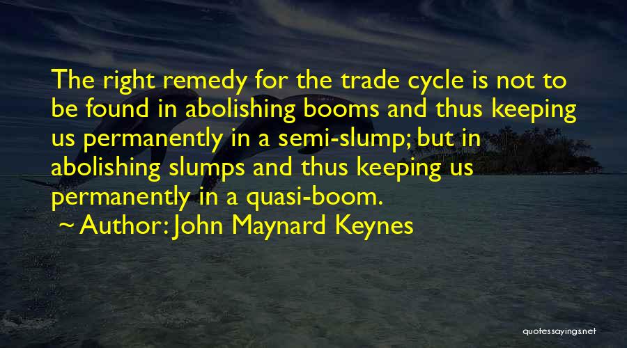 John Maynard Keynes Quotes 1416491