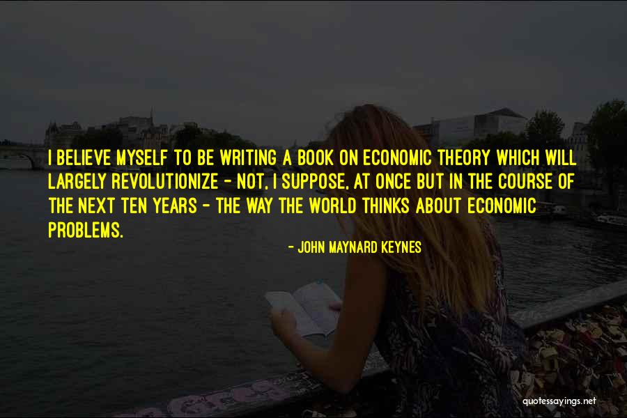 John Maynard Quotes By John Maynard Keynes