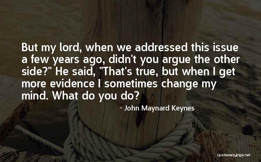 John Maynard Quotes By John Maynard Keynes