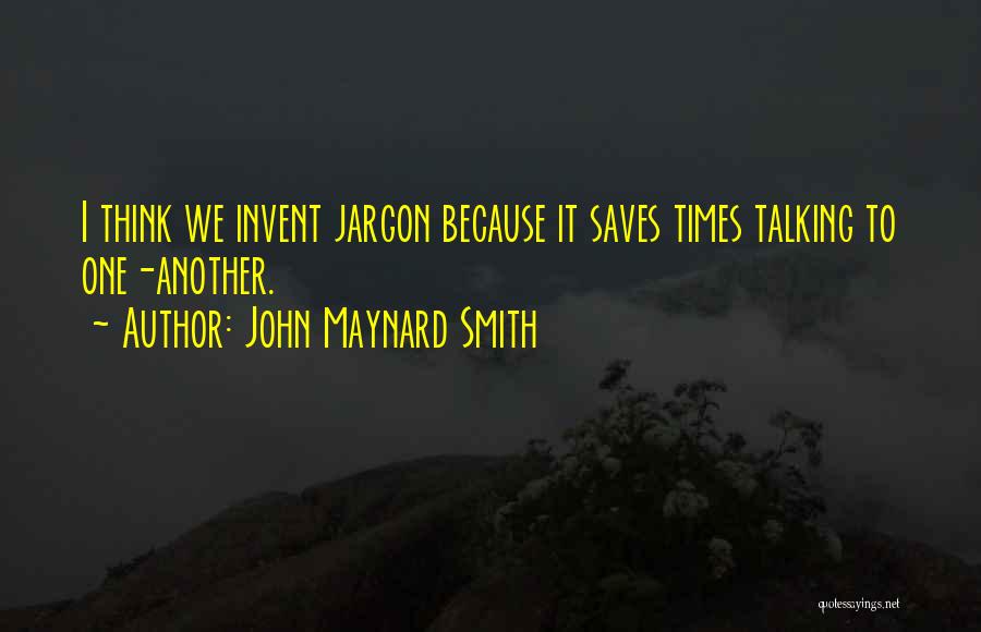 John Maynard Smith Quotes 983296