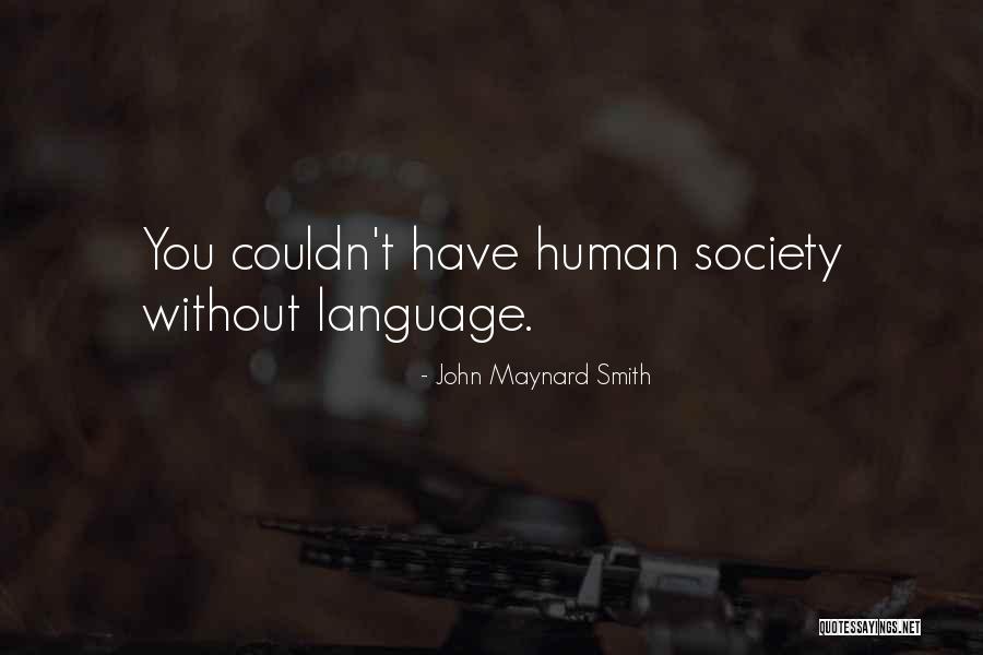 John Maynard Smith Quotes 98703