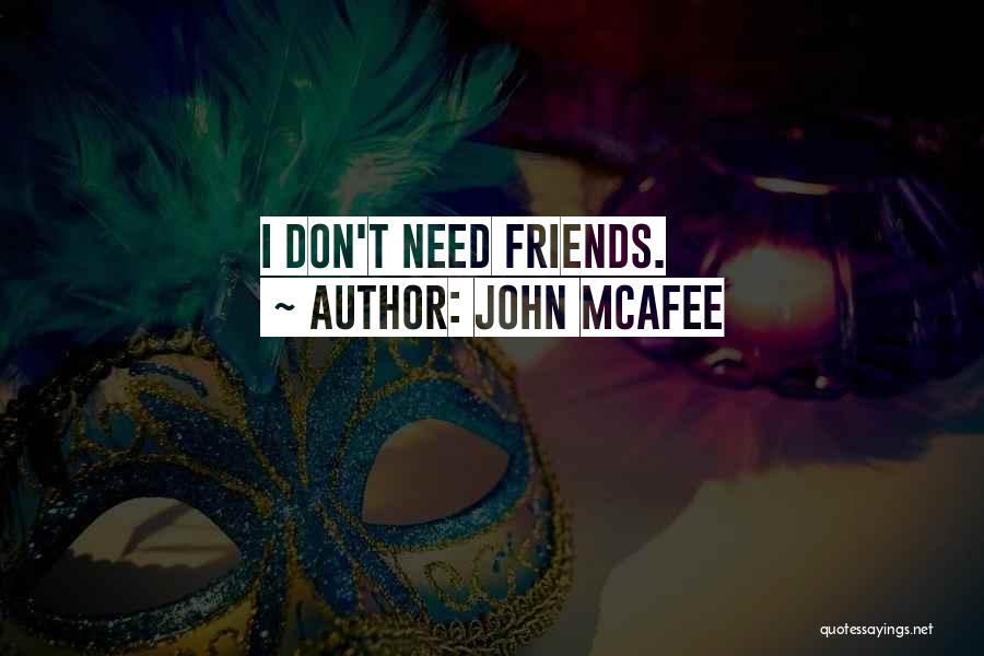 John McAfee Quotes 1060501