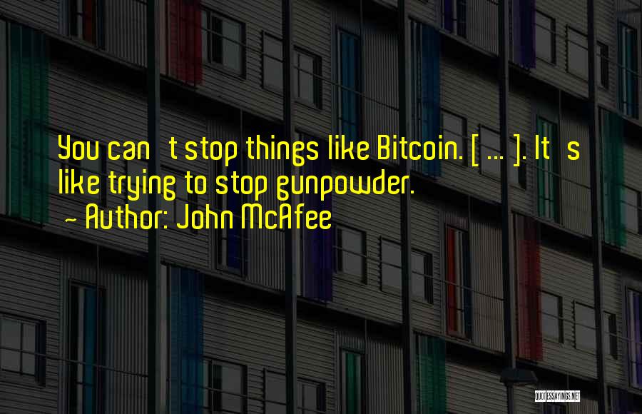 John McAfee Quotes 813174