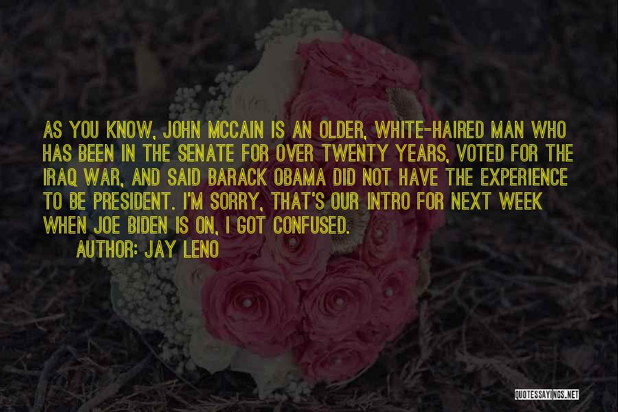 John Mccain Iraq Quotes By Jay Leno
