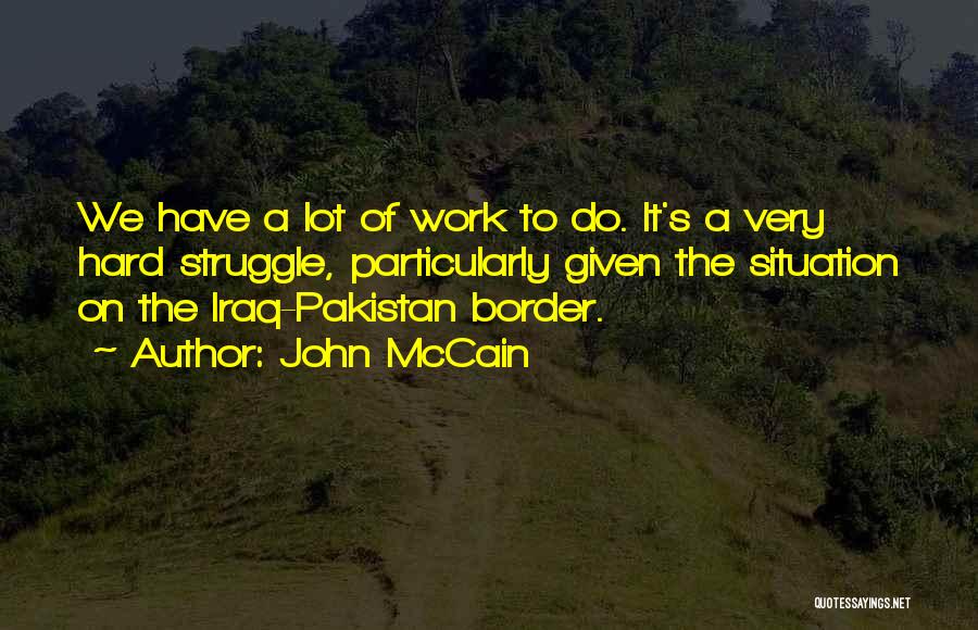 John Mccain Iraq Quotes By John McCain