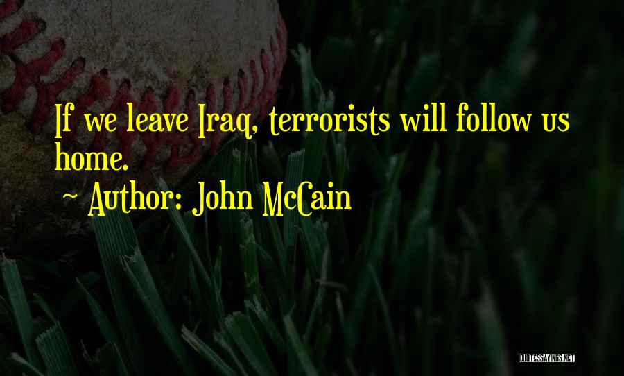 John Mccain Iraq Quotes By John McCain