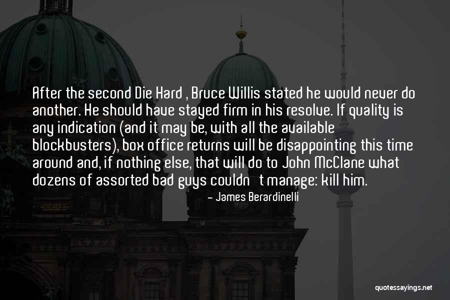 John Mcclane Quotes By James Berardinelli John Mcclane Quotes By James Berardinelli