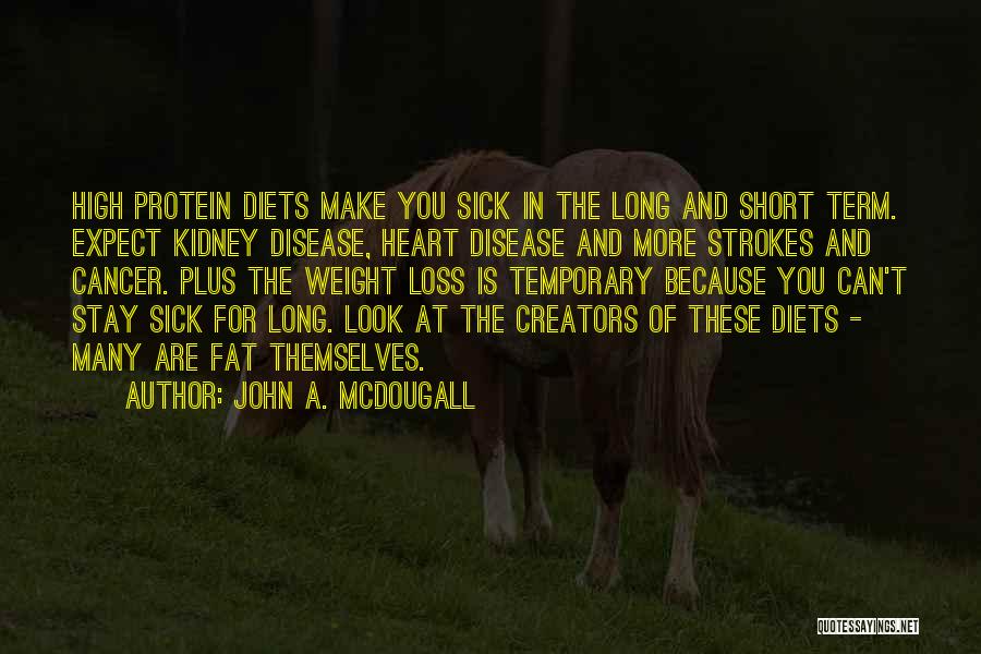 John Mcdougall Quotes By John A. McDougall