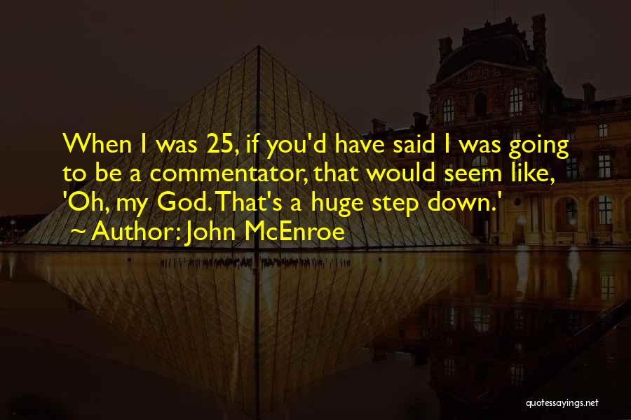 John McEnroe Quotes 1305258