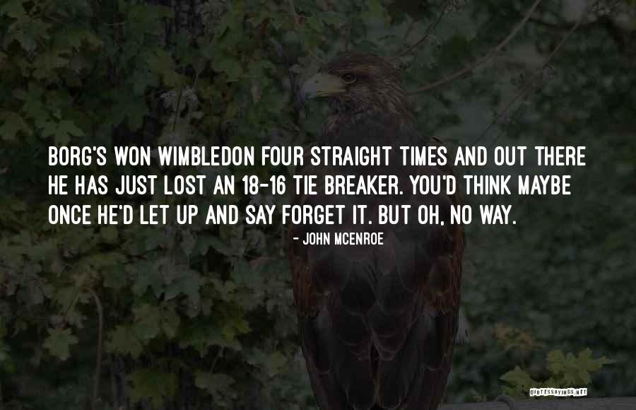 John McEnroe Quotes 1967969 John McEnroe Quotes 1967969