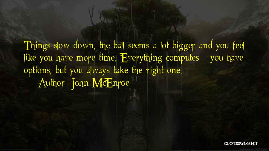 John McEnroe Quotes 2129694
