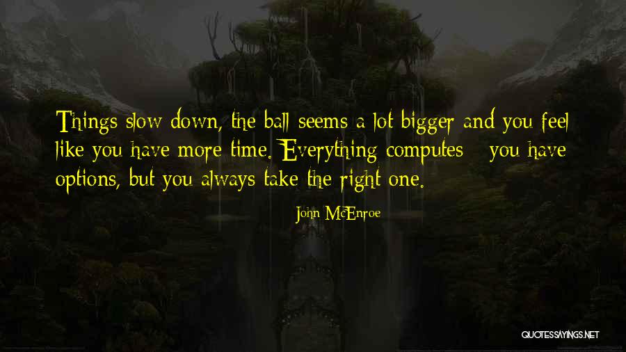 John McEnroe Quotes 2129694 John McEnroe Quotes 2129694