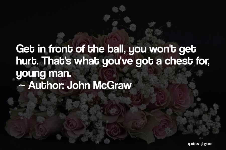 John McGraw Quotes 1065657