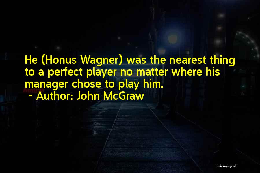 John McGraw Quotes 1146544