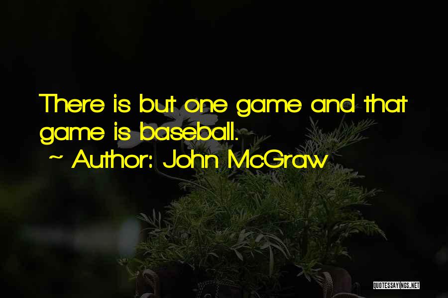 John McGraw Quotes 1442042