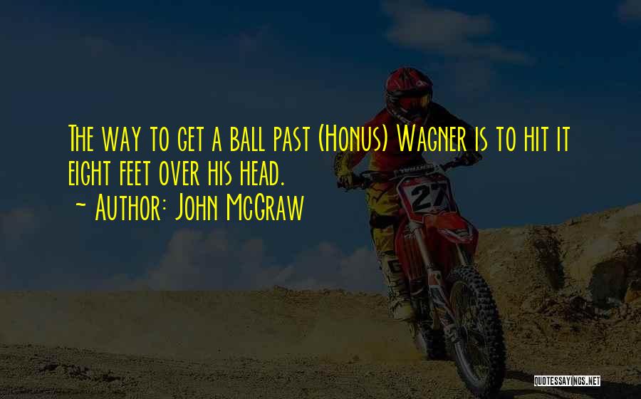 John McGraw Quotes 2156778